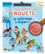 Les P'Tits Sherlock : Ma Toute Première Enquête Tome 4 : La Maîtresse A Disparu