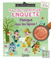Les P'Tits Sherlock : Ma Toute Première Enquête Tome 6 : Panique Chez Les Lapins !