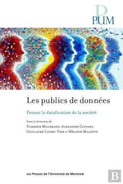 Bertrand.pt - Les Publics De Données : Penser La Datafication De La Société