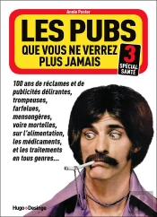 Les Pubs Que Vous Ne Verrez Plus Jamais 3 - Special Sante