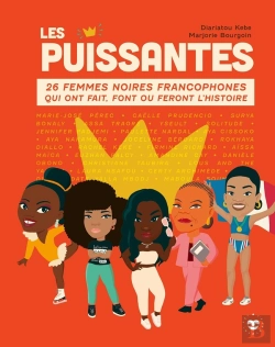 Bertrand.pt - Les Puissantes : 26 Femmes Noires Francophones Qui Ont Fait, Font Ou Feront L'Histoire