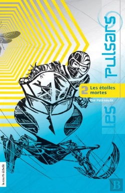 Bertrand.pt - Les Pulsars Tome 2 ; Les Étoiles Mortes
