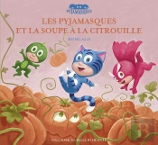 Les Pyjamasques Et La Soupe À La Citrouille