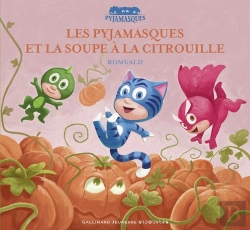 Bertrand.pt - Les Pyjamasques Et La Soupe À La Citrouille