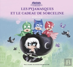 Bertrand.pt - Les Pyjamasques Et Le Cadeau De Sorceline