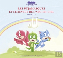 Bertrand.pt - Les Pyjamasques Et Le Dormeur De L'Arc-En-Ciel