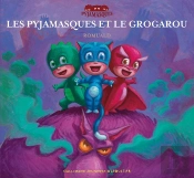 Les Pyjamasques Et Le Grogarou