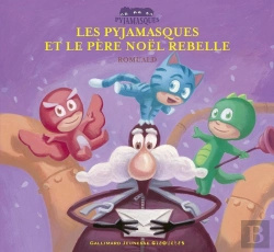 Bertrand.pt - Les Pyjamasques Et Le Père Noël Rebelle