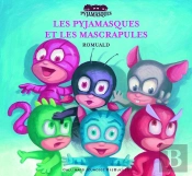 Les Pyjamasques Et Les Mascrapules