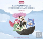 Les Pyjamasques Et Magistère La Sorcière