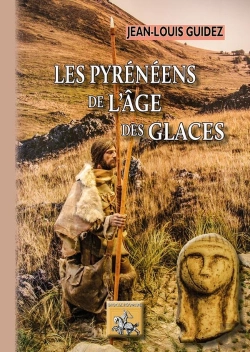 Bertrand.pt - Les Pyrénéens De L'Âge Des Glaces