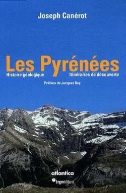 Bertrand.pt - Les Pyrénées ; Histoire Géologique, Itinéraires De Découverte