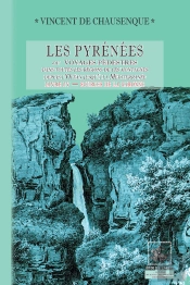 Les Pyrénées Ou Voyages Pédestres Tome 4 ; Sources De La Garonne