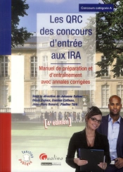 Les Qrc Des Concours D'Entree Aux Ira (Instituts Regionuax D'Administration), 4eme Edition
