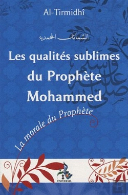 Bertrand.pt - Les Qualités Sublimes Du Prophète Mohammad ; La Morale Du Prophète