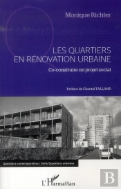 Les Quartiers En Rénovation Urbaine ; Co-Construire Un Projet Social