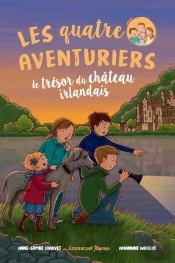 Les Quatre Aventuriers Tome 2 : Le Trésor Du Château Irlandais