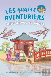 Les Quatre Aventuriers Tome 9 : Tribulations Au Japon