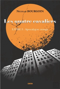 Bertrand.pt - Les Quatre Cavaliers - Livre I : Apocalypse Orange