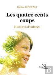 Les Quatre Cents Coups : Histoires D'Enfance