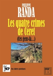 Les Quatre Crimes De Céret : (Ces Gens-Là...)
