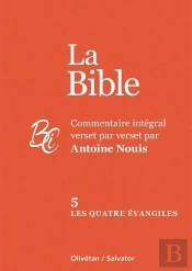 Les Quatre Évangiles - Commentaire Intégral Verset Par Verset