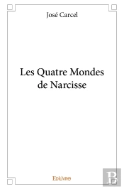 Les Quatre Mondes De Narcisse