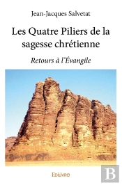 Les Quatre Piliers De La Sagesse Chrétienne : Retours À L'Évangile