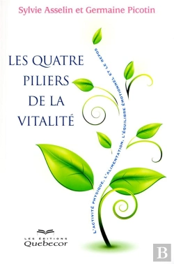 Bertrand.pt - Les Quatre Piliers De La Vitalite - L'Activite Phyque L'Alimentation L'Equilibre Emotionnel Le Repos