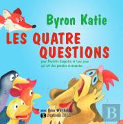 Les Quatre Questions ; Pour Poulette Coquette Et Tous Ceux Qui Ont Des Pensées Stressantes