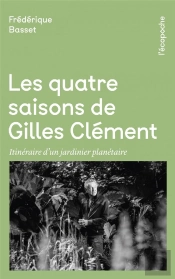 Les Quatre Saisons De Gilles Clement
