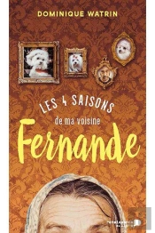 Les Quatre Saisons De Ma Voisine Fernande