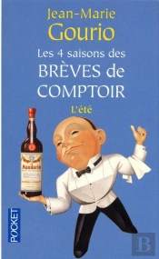Les Quatre Saisons Des Brèves De Comptoir T.2 ; L'Été
