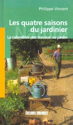 Bertrand.pt - Les Quatre Saisons Du Jardinier ; Le Calendrier Des Travaux Du Jardin