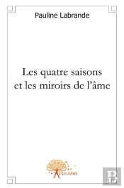 Les Quatre Saisons Et Les Miroirs De L'Âme