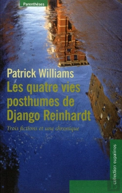Bertrand.pt - Les Quatre Vies Posthumes De Django Reinhardt ; Trois Fictions Et Une Chronique