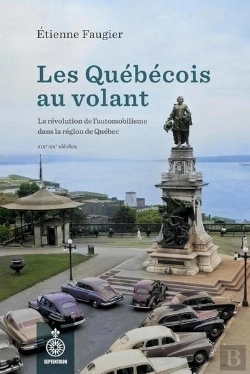 Bertrand.pt - Les Québécois Au Volant : La Révolution De L'Automobiblisme Dans La Région De Guébec