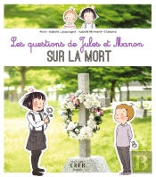 Les Questions De Jules Et Manon Sur La Mort