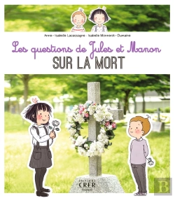Bertrand.pt - Les Questions De Jules Et Manon Sur La Mort