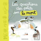 Les Questions Des Tout-Petits Sur La Mort