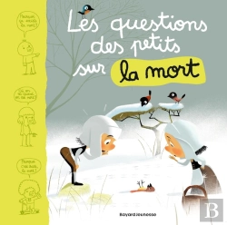 Bertrand.pt - Les Questions Des Tout-Petits Sur La Mort
