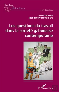 Bertrand.pt - Les Questions Du Travail Dans La Societé Gabonaise Contemporaine