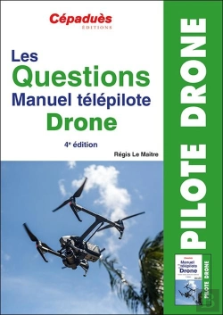 Bertrand.pt - Les Questions : Manuel Télépilote Drone (4e Édition)