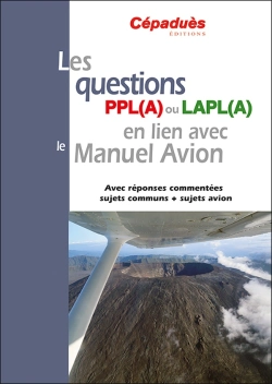 Bertrand.pt - Les Questions Ppl(A) Ou Lapl(A) En Lien Avec Le Manuel Du Pilote Avion ; Avec Réponses Commentées Sujets Communs + Sujets Avion