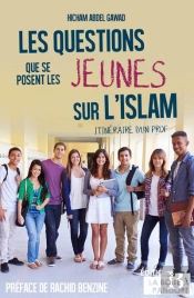 Les Questions Que Se Posent Les Jeunes Sur L'Islam ; Itinéraire D'Un Prof
