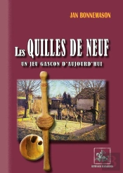 Les Quilles De Neuf, Un Jeu Gascon D'Aujourd'Hui