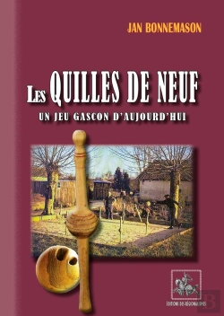 Bertrand.pt - Les Quilles De Neuf, Un Jeu Gascon D'Aujourd'Hui