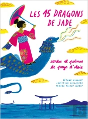 Les Quinze Dragons De Jade - Contes Et Poemes Des Pays D'Ori