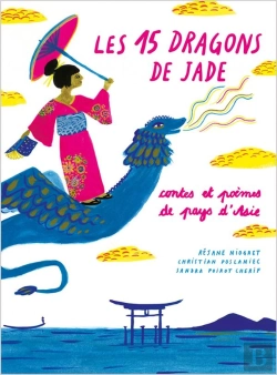 Bertrand.pt - Les Quinze Dragons De Jade - Contes Et Poemes Des Pays D'Ori