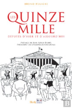 Bertrand.pt - Les Quinze Mille Deputes D'Hier Et D'Aujourd'Hui